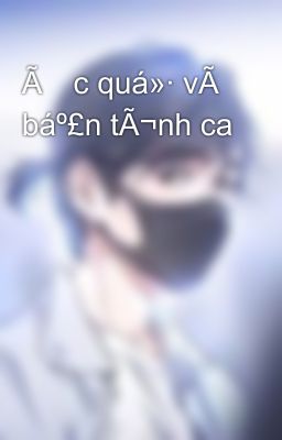 Ãc quá»· vÃ  báº£n tÃ¬nh ca